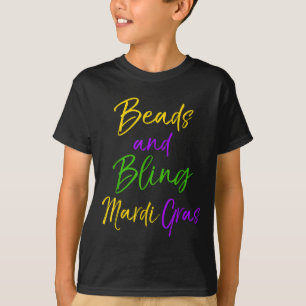 Cute Mardi Gras Party Quote Gift Beads And Bling M T-Shirt