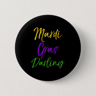 Cute Mardi Gras Quote For Girls Gift Mardi Gras Da Button