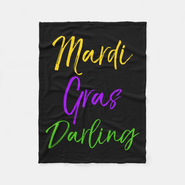 Cute Mardi Gras Quote For Girls Gift Mardi Gras Da Fleece Blanket (Front)