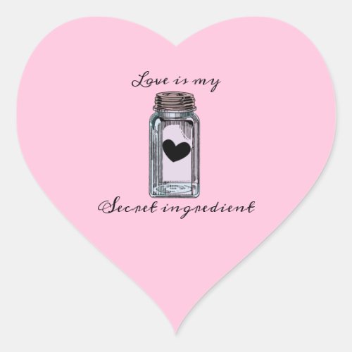 Cute Mason Jar Love is my Secret Ingredient Pink Heart Sticker