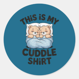 Cute Matching Bear This Is My Cuddle Classic Round Sticker