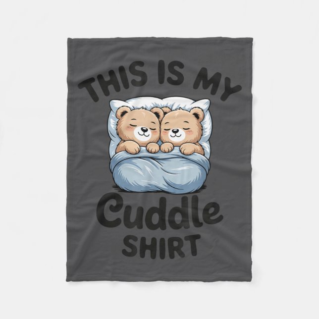 Cute Matching Bear This Is My Cuddle  Fleece Blanket (Front)