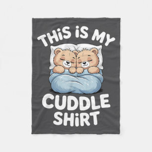 Cute Matching Bear This Is My Cuddle Fleece Blanket