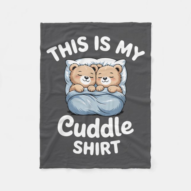 Cute Matching Bear This Is My Cuddle  Fleece Blanket (Front)