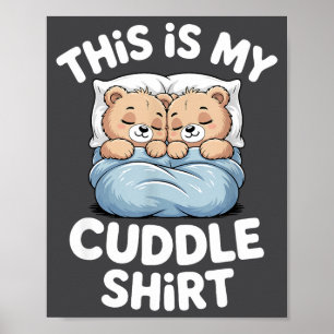 Cute Matching Bear This Is My Cuddle  Poster