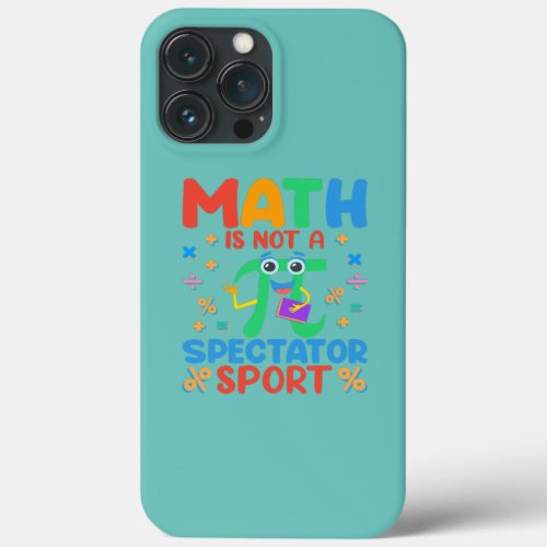 Cute Math Geek Mathematician Nerd Pi Day School iPhone 13 Pro Max Case