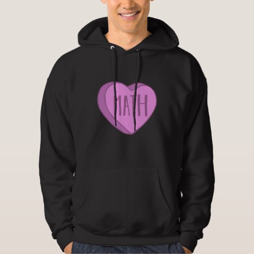 Cute Math Teacher Candy Heart Valentines Day For P Hoodie