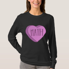 Cute Math Teacher Candy Heart Valentines Day For P T-Shirt