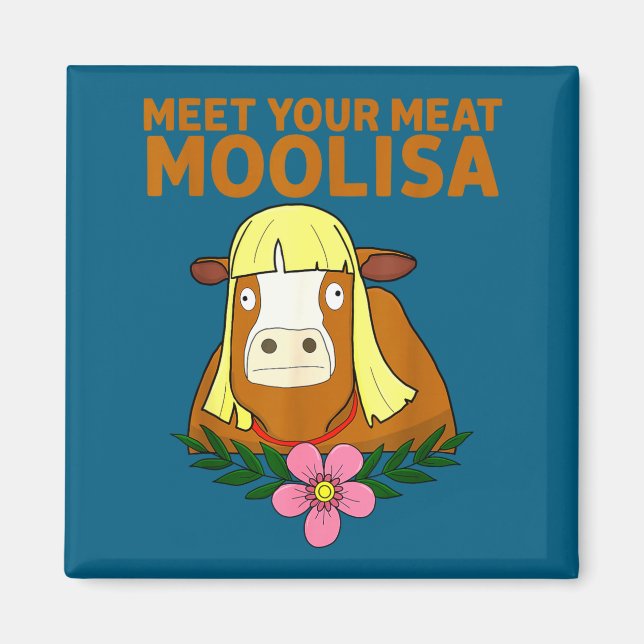 Cute Meat Moolisa Cow Puns Sarcastic Magnet (Front)