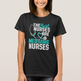 Cute Med Surg Nurse - Medical Surgical Nurse Desig T-Shirt