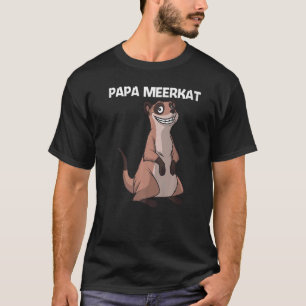 Cute Meerkat For Men Boys Dad Meerkat Mongoose 1 T-Shirt