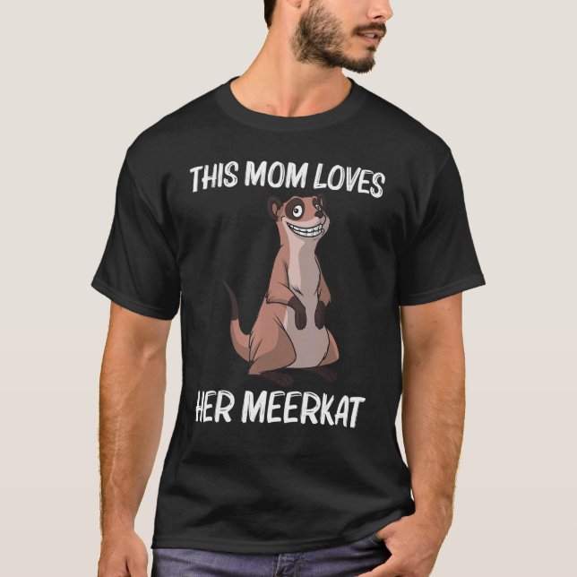 Cute Meerkat For Mom Mother Meerkat Mongoose T-Shirt (Front)