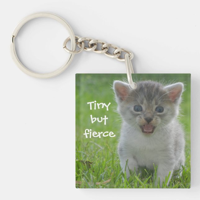 Cute Meow Kitten Tiny but Fierce Keychain (Front)