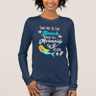 Cute Beach Theme T Shirts Shirt Design Printing Zazzle Cute Mermaid Beach Themed Slogan Graphic Long Sleeve T Shirt