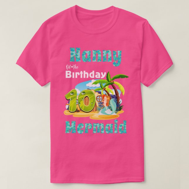 Cute Mermaid Nanny Of The 10th Birthday T-Shirt (Design Front)