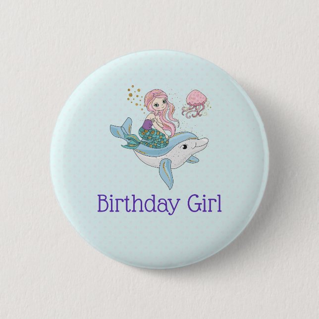 Cute Mermaid Riding a Dolphin Birthday Girl Button (Front)