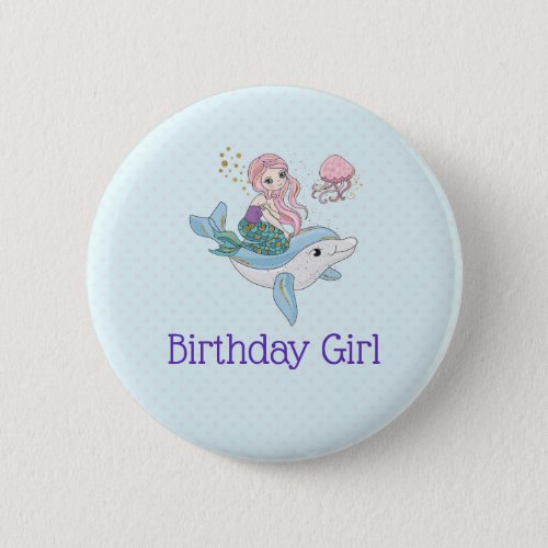 Cute Mermaid Riding a Dolphin Birthday Girl Button