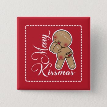 Cute Merry Kissmas Gingerbread Man Button by HeeHeeCreations at Zazzle