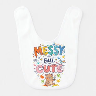 Cute "Messy But Cute" Bear Baby Bib