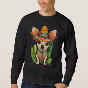 Cute Mexican Chihuahua Hat Cinco De Mayo Cactus Do Sweatshirt