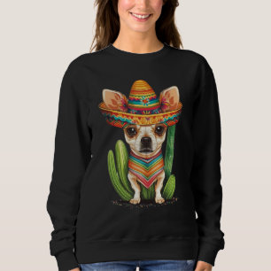 Cute Mexican Chihuahua Hat Cinco De Mayo Cactus Do Sweatshirt