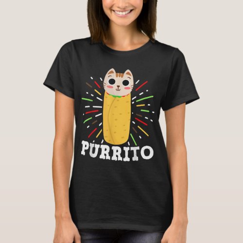 Cute Mexican Food Purrito _ Cat and Burrito Lover  T_Shirt