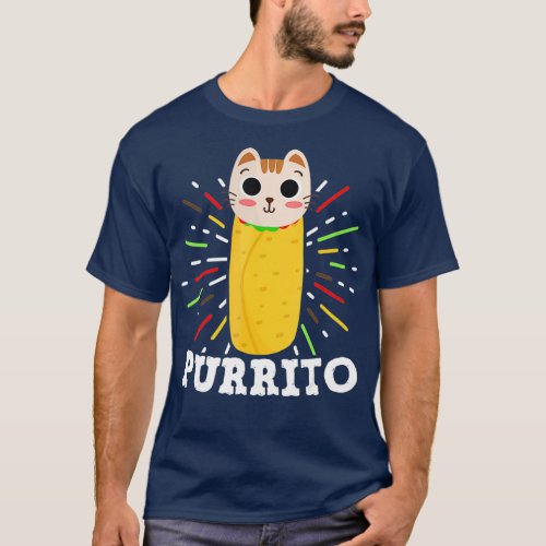 Cute Mexican Food Purrito  Cat and Burrito Lover T_Shirt