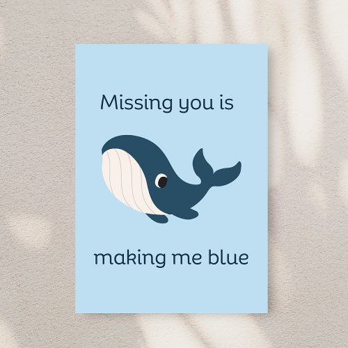 Cute Missing You Is Making Me Blue Card