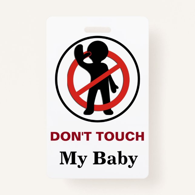 Cute Modern Boy Girl Infant Don't Touch  Badge (Front)