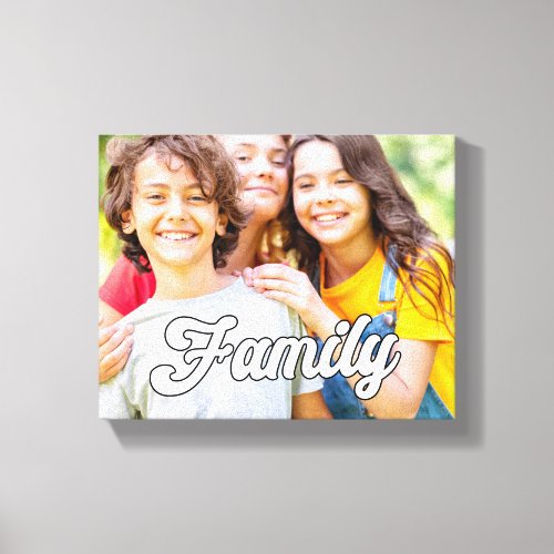 Cute Modern Family Photo Typography Overlay Canvas Print