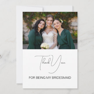 Cute Modern Script Bridesmaid Photo Thank You Card