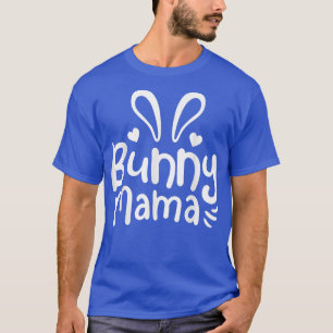 Cute Mom Bunny Rabbit Mama T-Shirt
