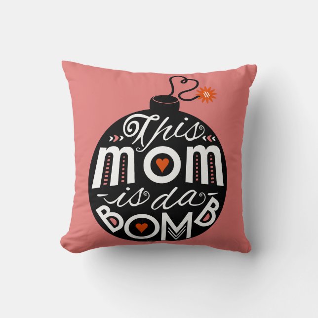 Cute Mom da Bomb Modern Typography Mothers Day Throw Pillow (Front)