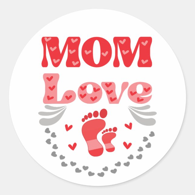 Cute Mom Love Classic Round Sticker (Front)