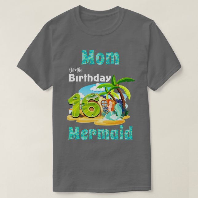 Cute Mom Of The 16th Birthday T-Shirt (Design Front)