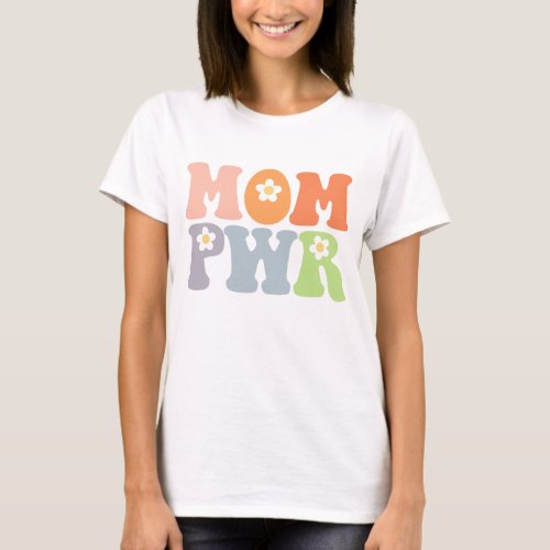 Cute Mom Power Vintage Hippie T_Shirt
