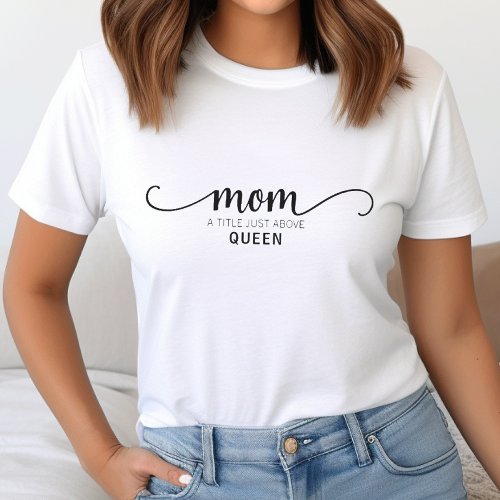 Cute Mom Queen Modern Typography Black White Mama T_Shirt