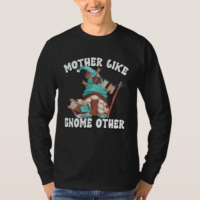 Cute Mom Saying For Women And Gnome   Laundry T-Shirt (Front)