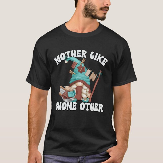 Cute Mom Saying For Women And Gnome   Laundry T-Shirt (Front)