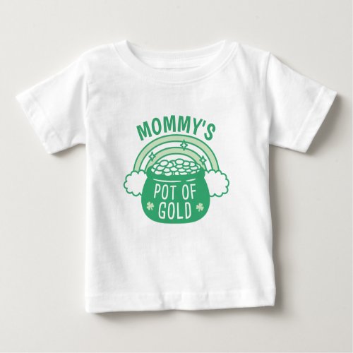 Cute Mommys Pot Of Gold Baby T_Shirt