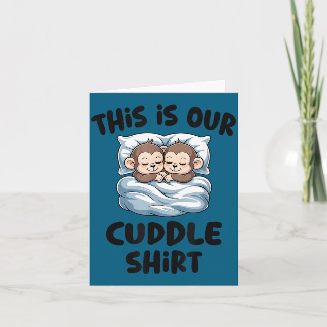 Cute Monkey Couple This Is Our Cuddle  Card (Front)