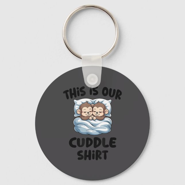 Cute Monkey Couple This Is Our Cuddle  Keychain (Front)
