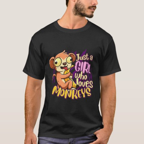 Cute Monkey Just A Girl Who Loves Monkeys 16 T_Shirt