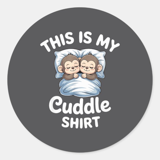 Cute Monkey Sleep Couple This Is My Cuddle  Classic Round Sticker (Front)