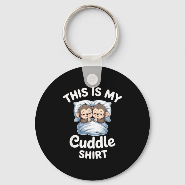 Cute Monkey Sleep Couple This Is My Cuddle  Keychain (Front)