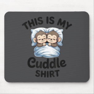 Cute Monkey Sleep Couple This Is My Cuddle  Mouse Pad