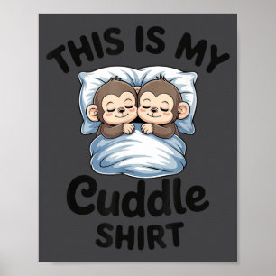 Cute Monkey Sleep Couple This Is My Cuddle  Poster
