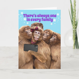 Cute Monkey - There's One In Every Family Birthday Card