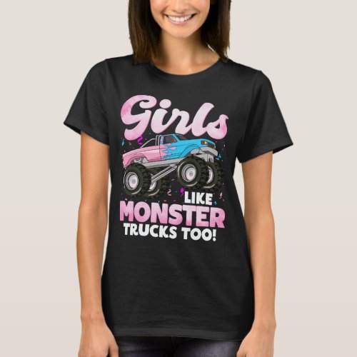 Cute Monster Truck Girls Like Monster Trucks Too  T_Shirt
