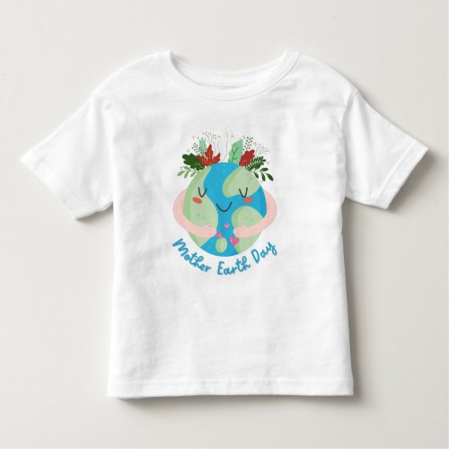 Cute Mother Earth Day Earth Day Toddler T_shirt